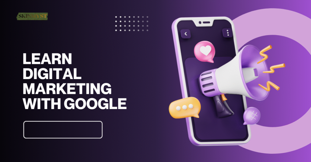 learn digital marketing with google